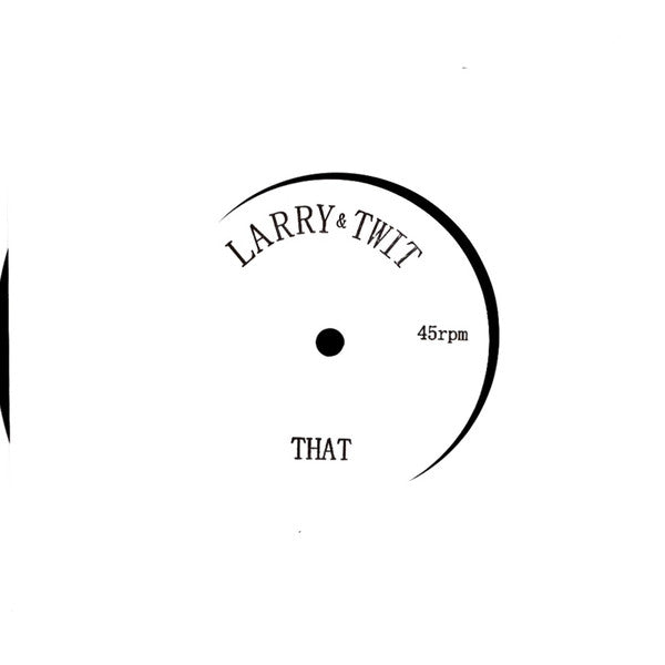 Larry & Twit – This / That