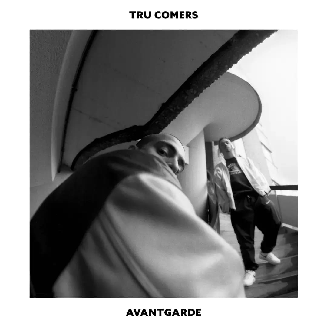 Tru Comers – Avantgarde