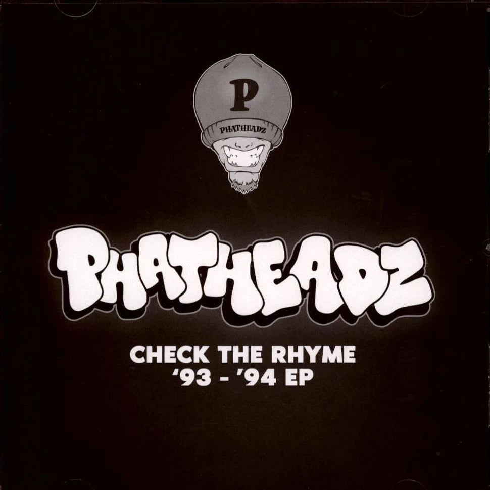 Phatheadz – Check The Rhyme '93-'94 EP
