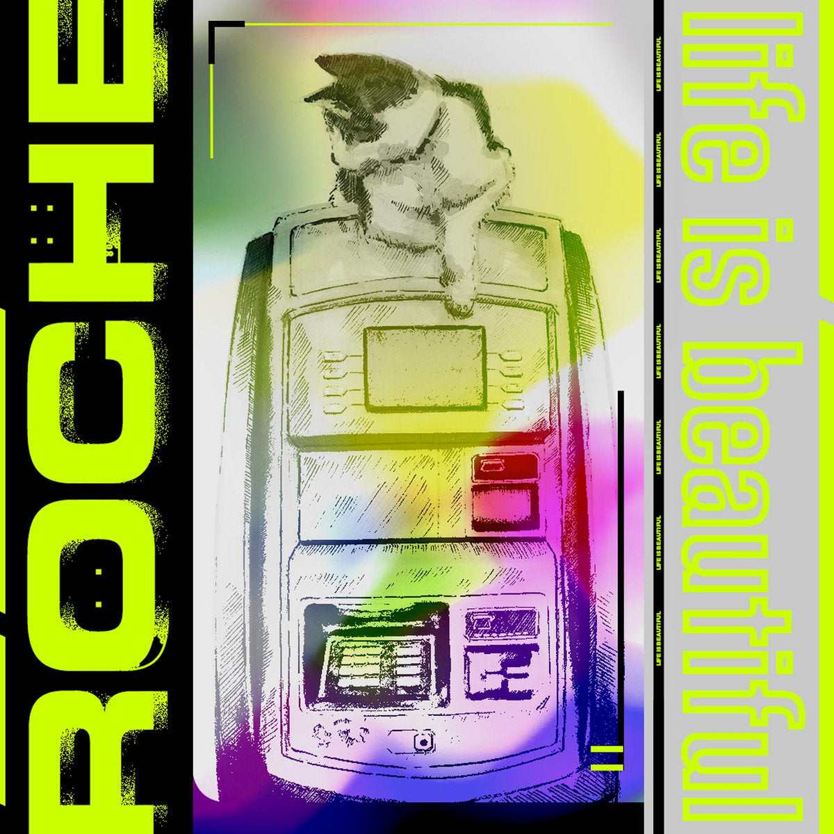Roche – Life Is Beautiful