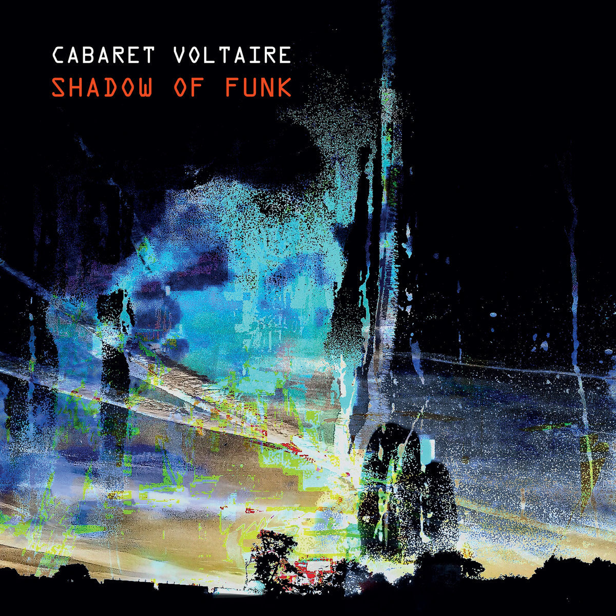 Cabaret Voltaire – Shadow Of Funk