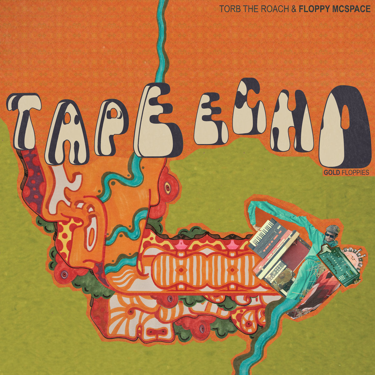 Torb The Roach & Floppy McSpace – Tape Echo / Gold Floppies